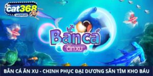 bắn cá ăn xu cat368