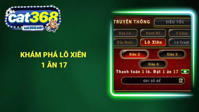 Khám phá lô xiên 1 ăn 17